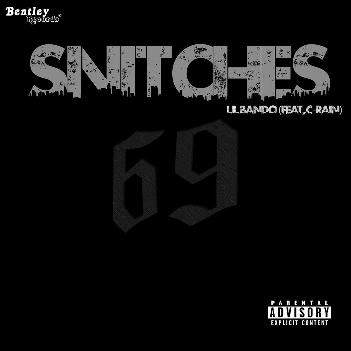 Snitches (feat. C-Rain) - Single by Lil Bando album cover