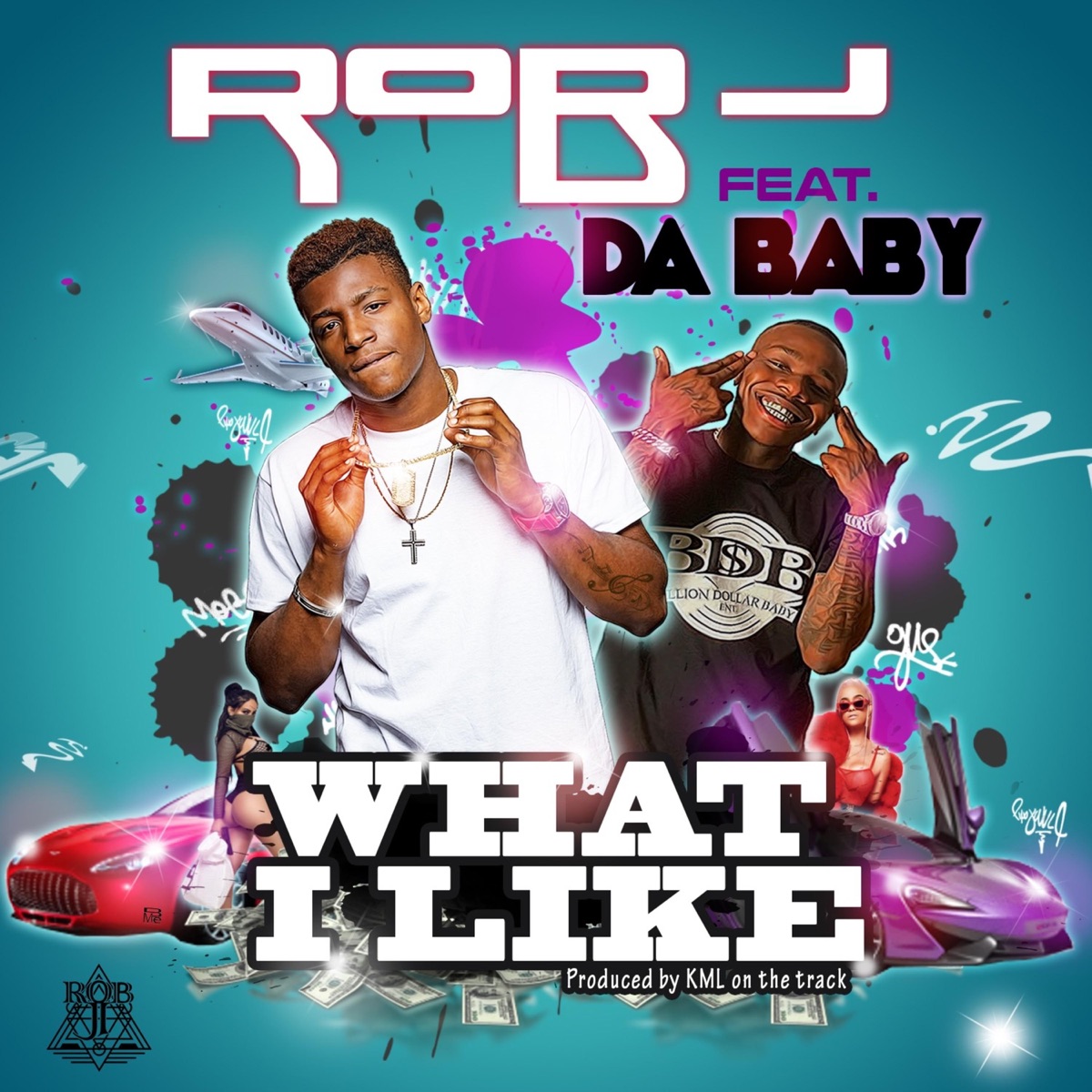 What I Like (feat. DaBaby) - Single by Rob J album cover artwork