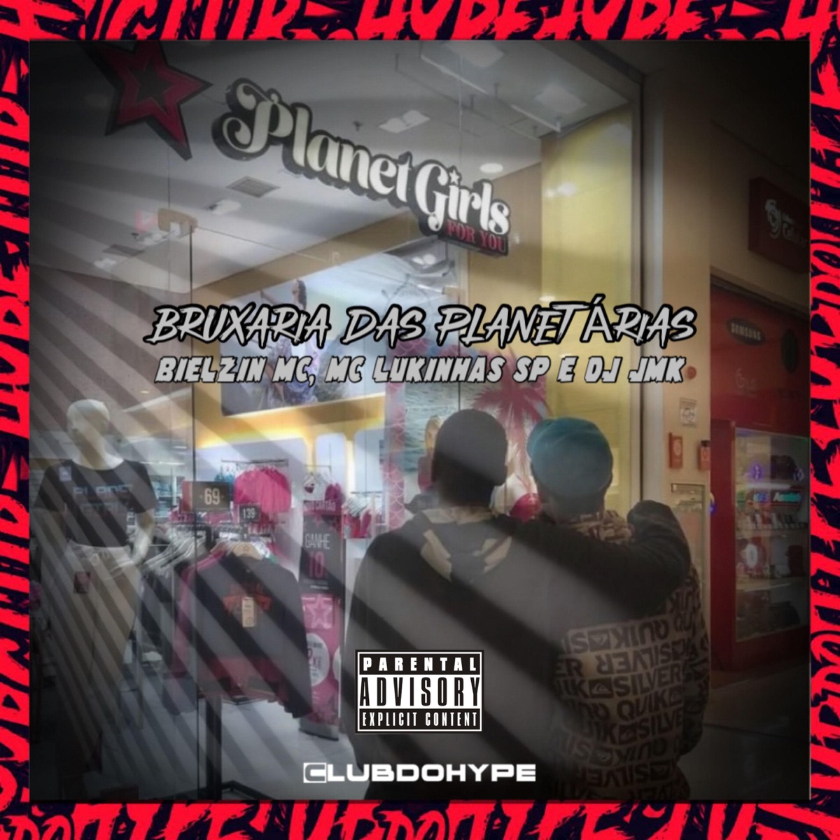 BRUXARIA DAS PLANETÁRIAS - Single by Club do hype, DJ JMK, BIELZIN MC & Mc Lukinhas Sp album cover