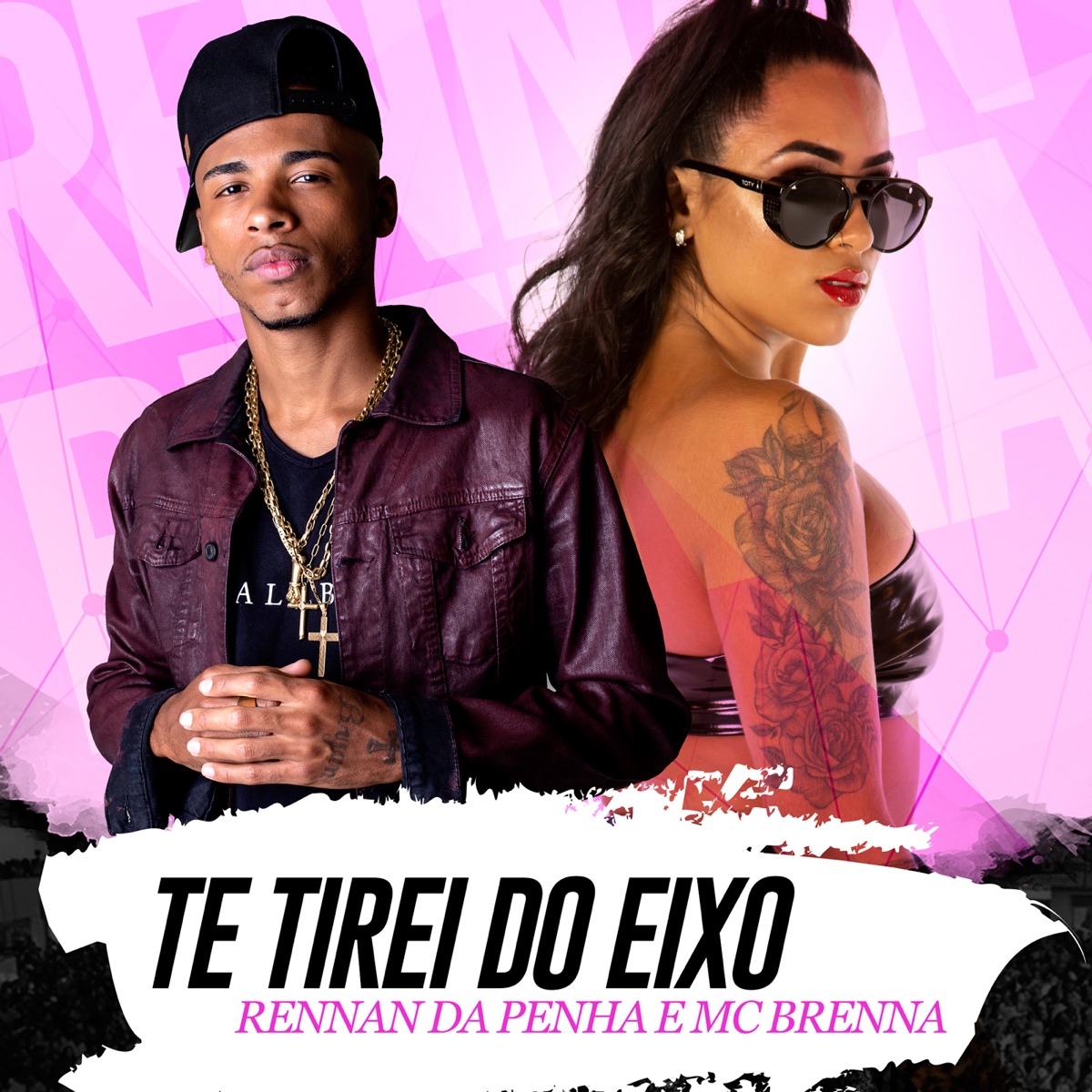 Te Tirei do Eixo - Single by Mc Brenna & Rennan da Penha album cover