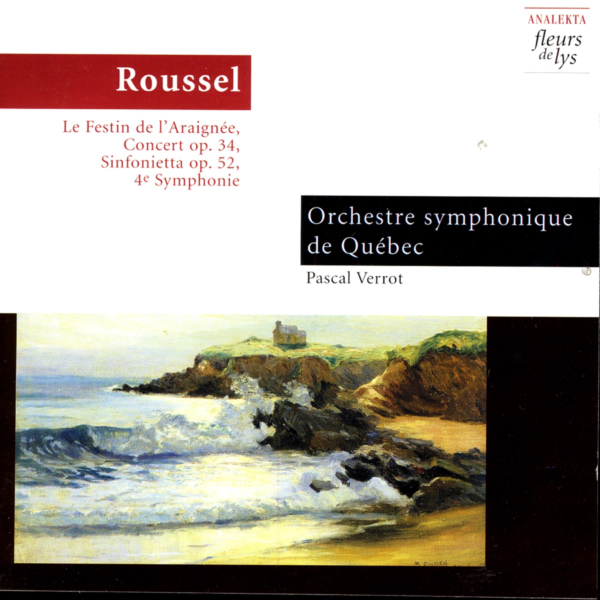 Roussel: Le festin de l’araignée, Concert Op. 34, Sinfonietta Op. 52 & 4th Symphonie by Pascal Verrot & Orchestre symphonique de Québec album cover