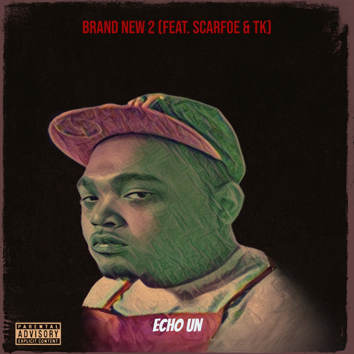 Brand New 2 - Single (feat. Scarfoe & TK) - Single by Echo Un album cover