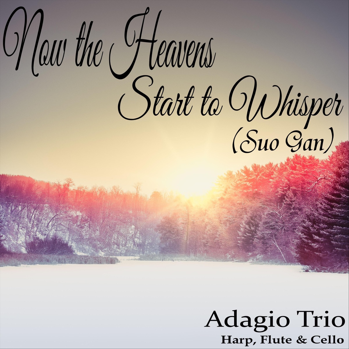 Now the Heavens Start to Whisper (Suo Gan) - Single by Adagio Trio album cover