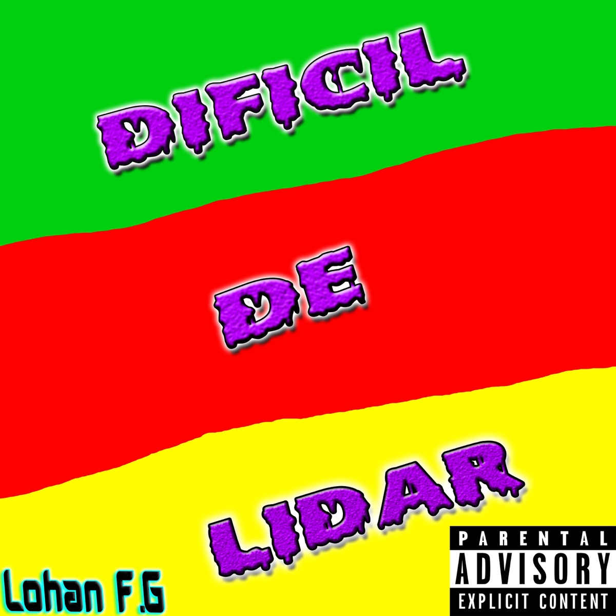 Difícil de Lidar - Single by Lohan F.G album cover