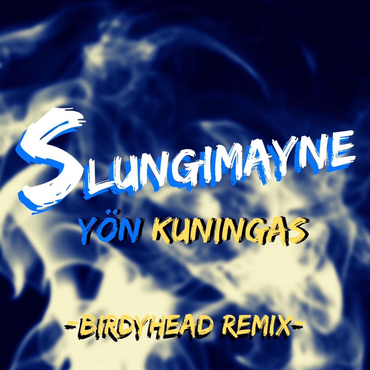 Yön kuningas (BirdyHead remix) - Single by Slungimayne album cover