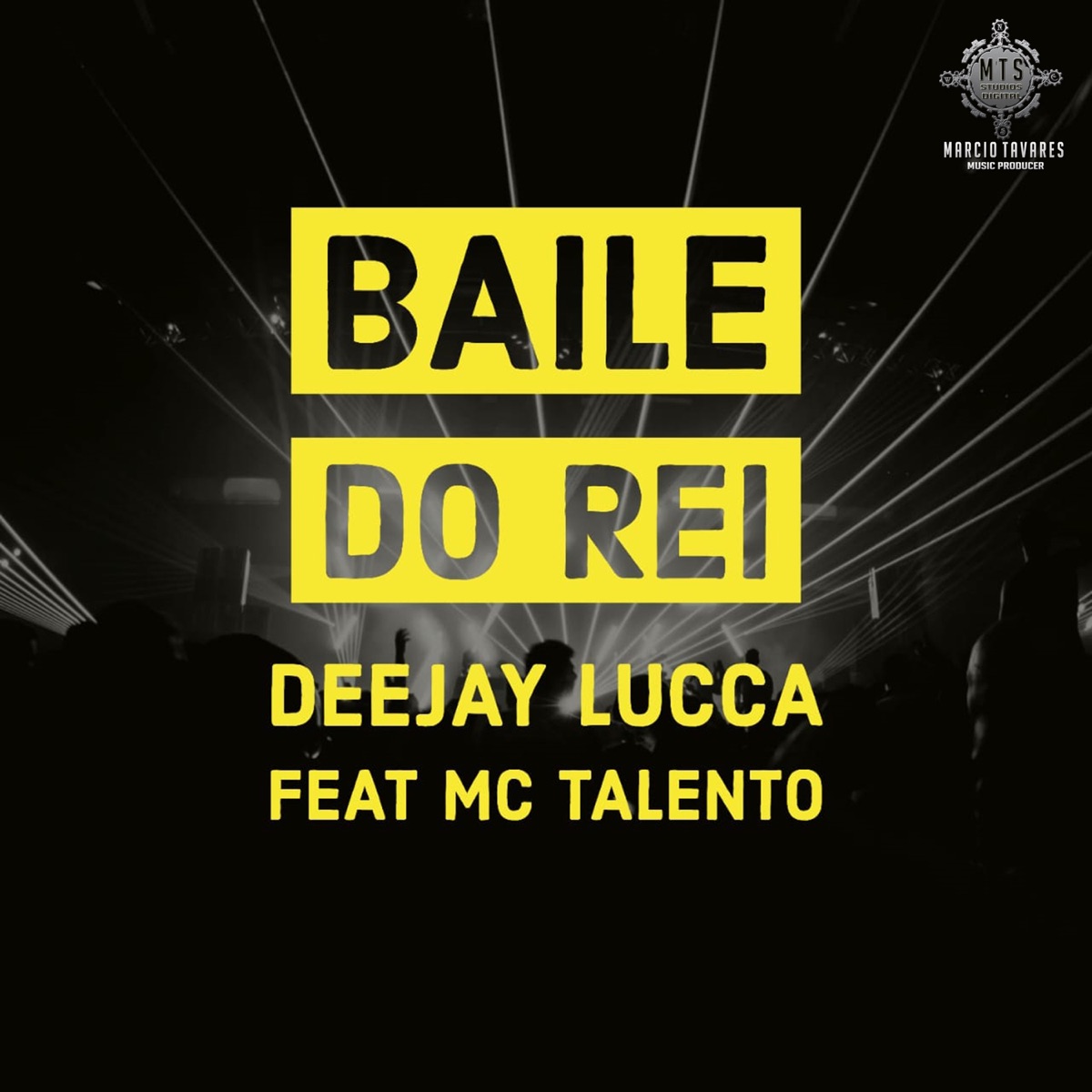 Baile do Rei (feat. Mc Talento) - Single by Deejay Lucca album cover