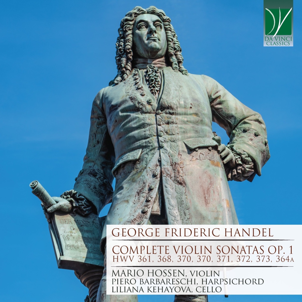 George Frideric Handel: Complete Violin Sonatas Op. 1 (HWV 361, 368, 370, 371, 372, 373, 364A) by Mario Hossen, Piero Barbareschi & Liliana Kehayova album cover