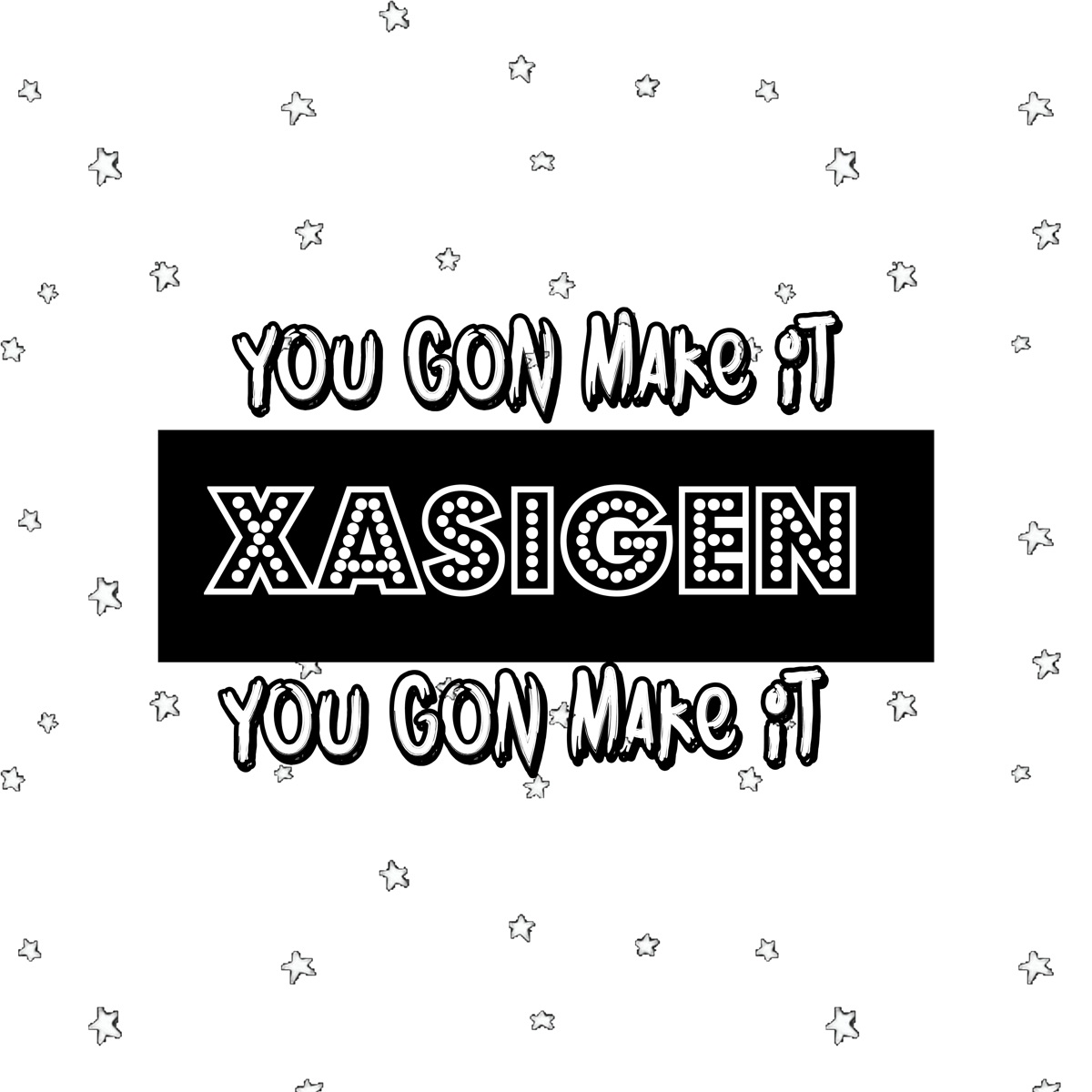 You Gon Make It - Single by XAsiGen album cover