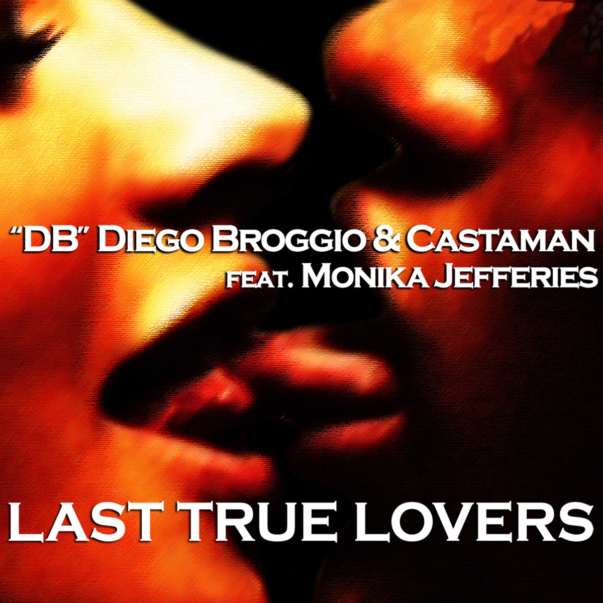 Last True Lovers - Single by Diego Broggio & Castaman album cover