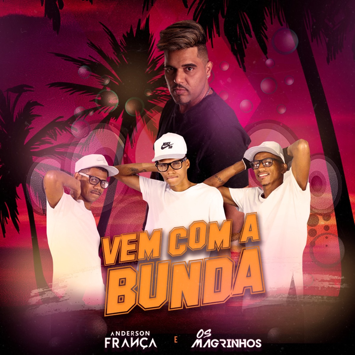 Vem Com a Bunda - Single by DJ Anderson França & Os Magrinhos album cover
