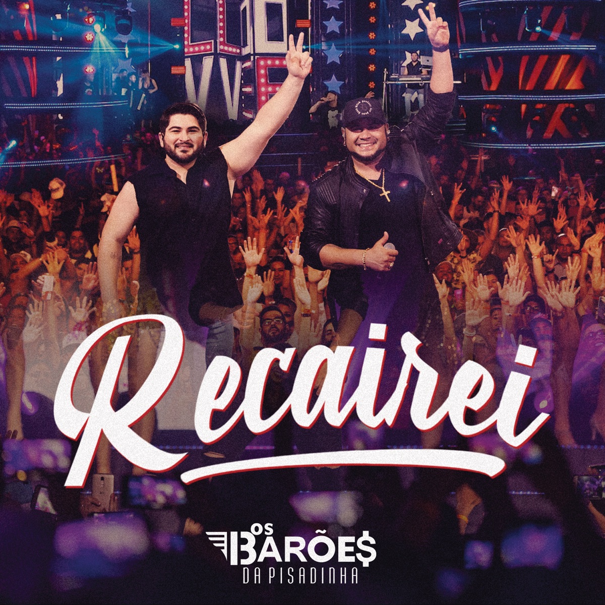Recairei (Ao Vivo) - Single by Os Barões da Pisadinha album cover