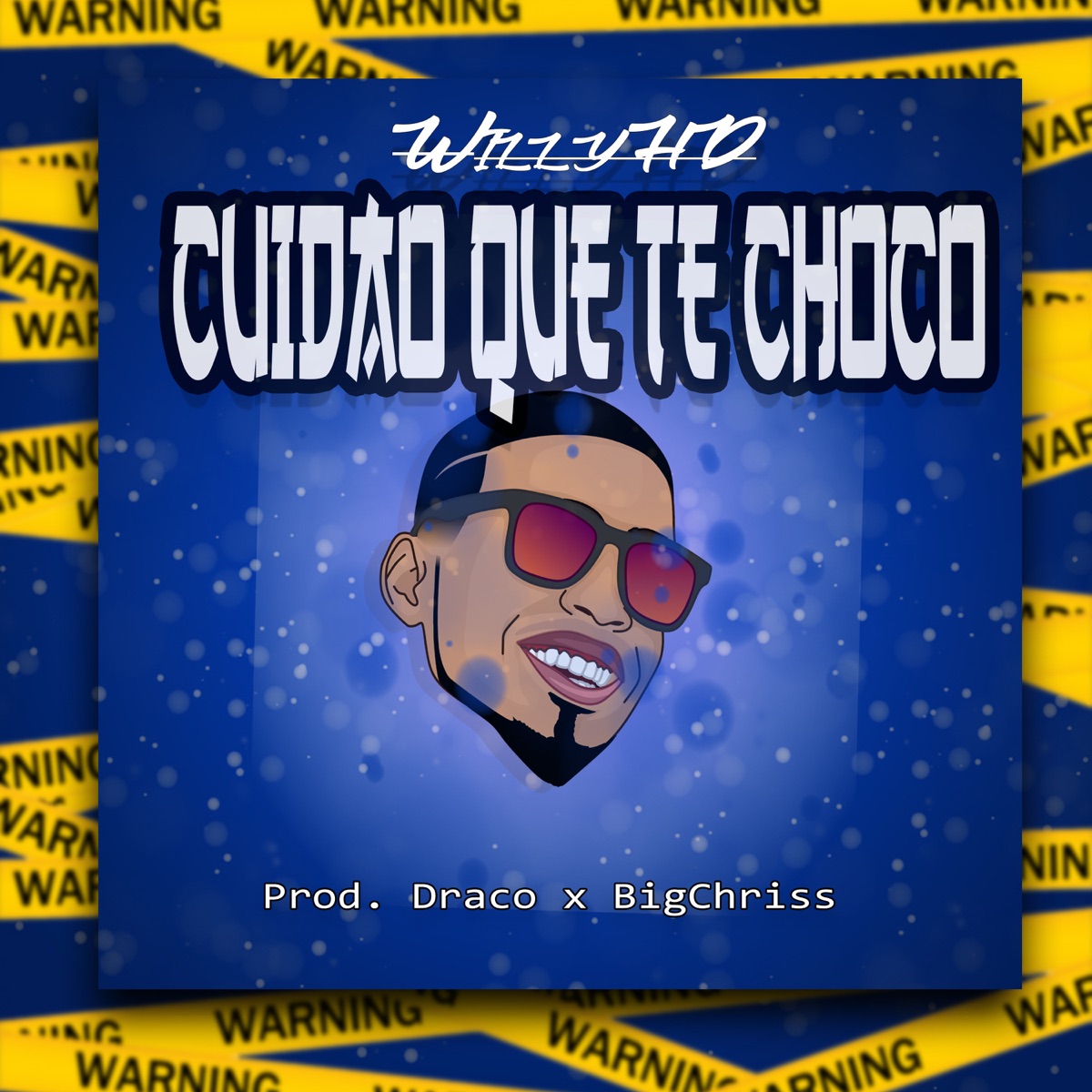 Cuidao que te choco - Single by Willy Hd album cover