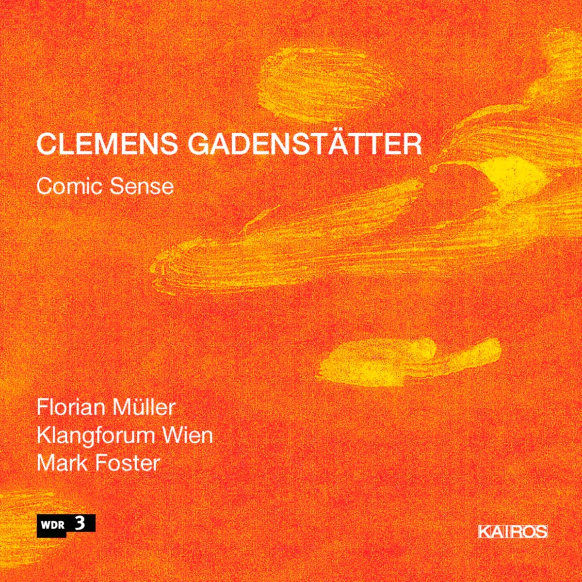 Clemens Gadenstätter: Comic Sense by Florian Muller, Klangforum Wien & Mark Foster album cover