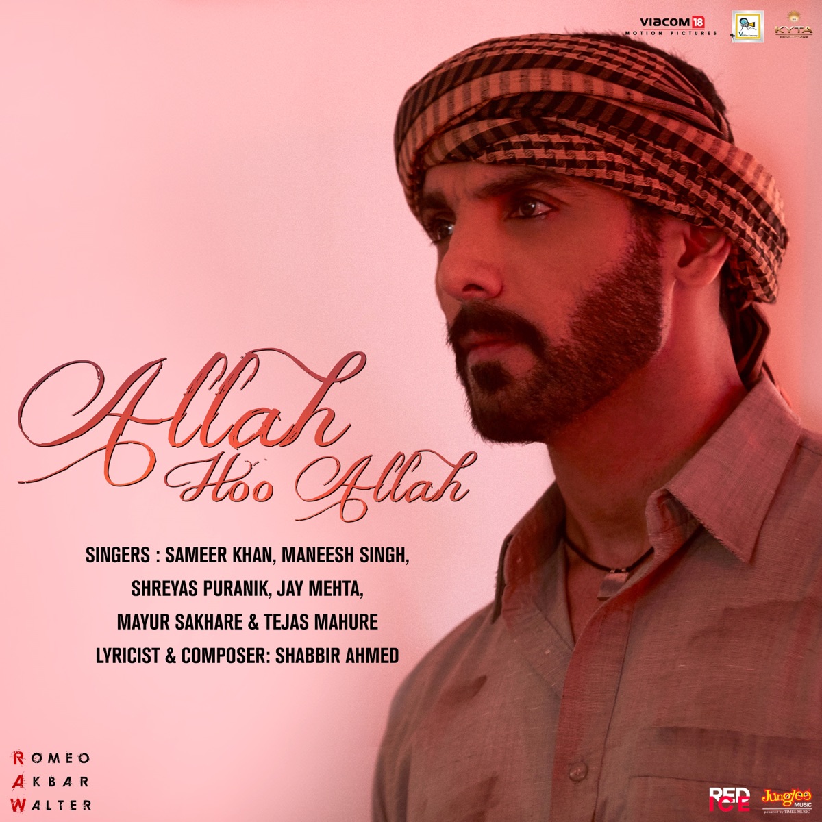Allah Hoo Allah (From "Romeo Akbar Walter - Raw") - Single by Shabbir Ahmed, Sameer Khan, Maneesh Singh, Shreyas Puranik, Jay Mehta, Mayur Sakhare & Tejas Mahure album cover
