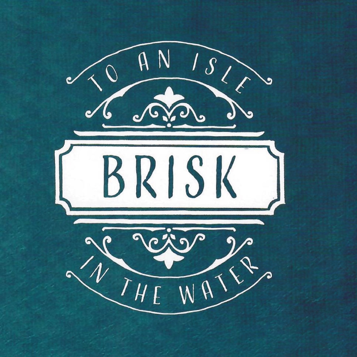 To an Isle in the Water by Brisk album cover