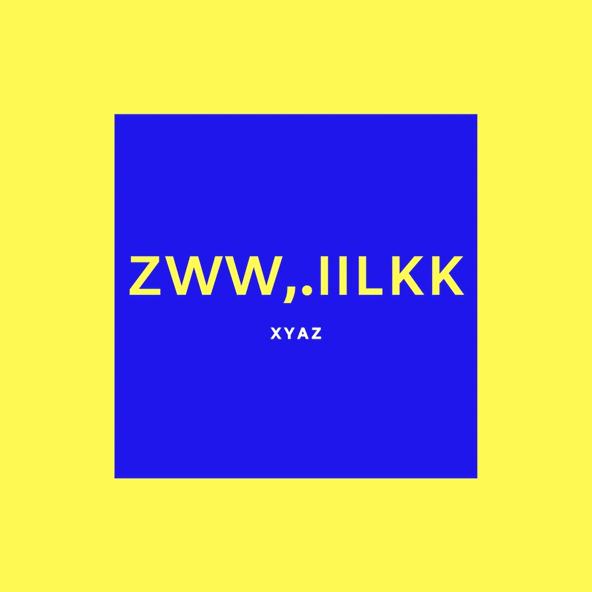 Zww,.Iilkk - Single by xyaz album cover