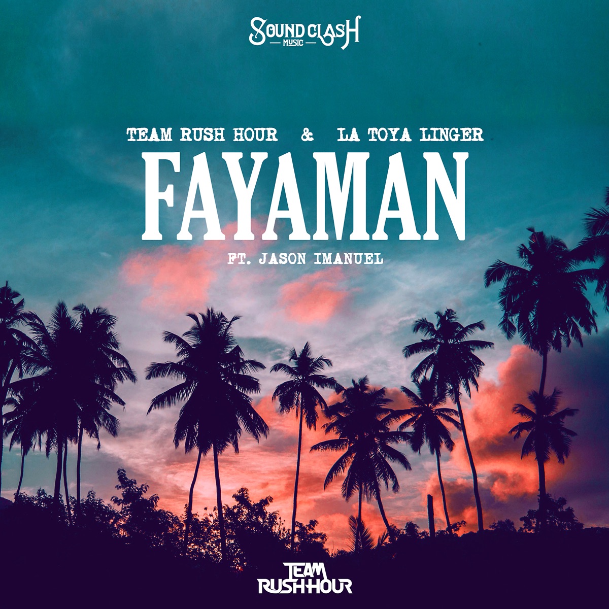 Fayaman (feat. Jason Imanuel) - Single by Team Rush Hour & La Toya Linger album cover