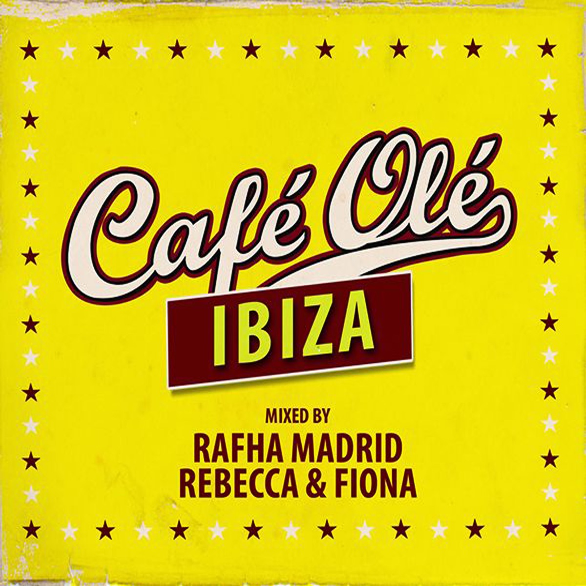 Cafe Ole Ibiza (Mixed by Rafha Madrid and Rebecca & Fiona) by Rafha Madrid & Rebecca & Fiona album cover