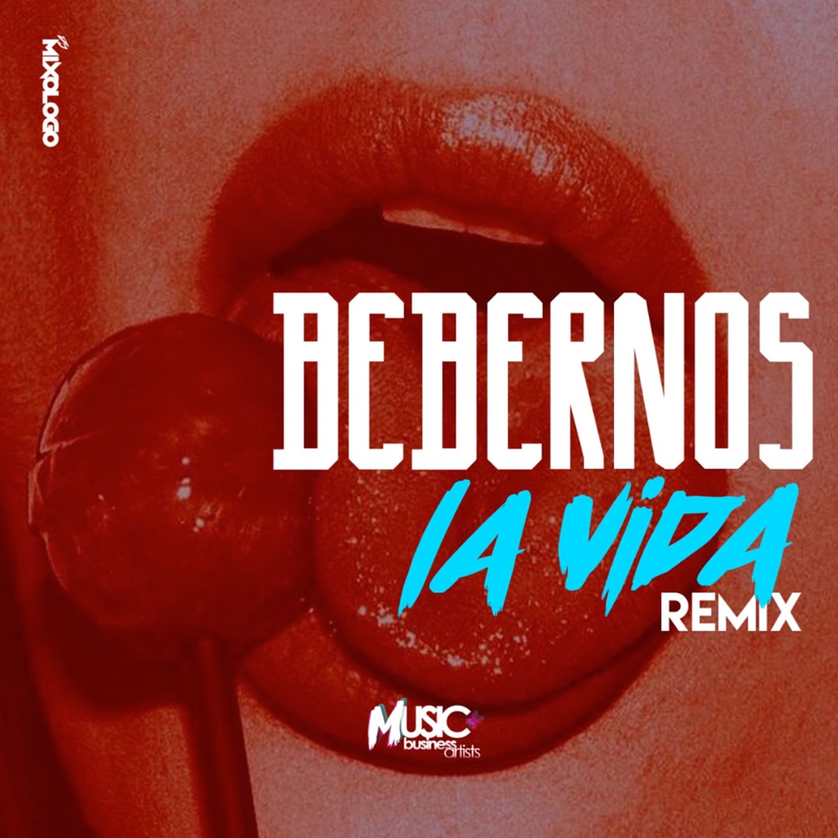 Bebernos La Vida (Remix) [feat. RD Maravilla] - Single by Bombomb, MBA, Maicol Super Star, Toby King, Dennys The Black, Star Squad, Bebo Yau, Don Chezina & RD Maravilla album cover