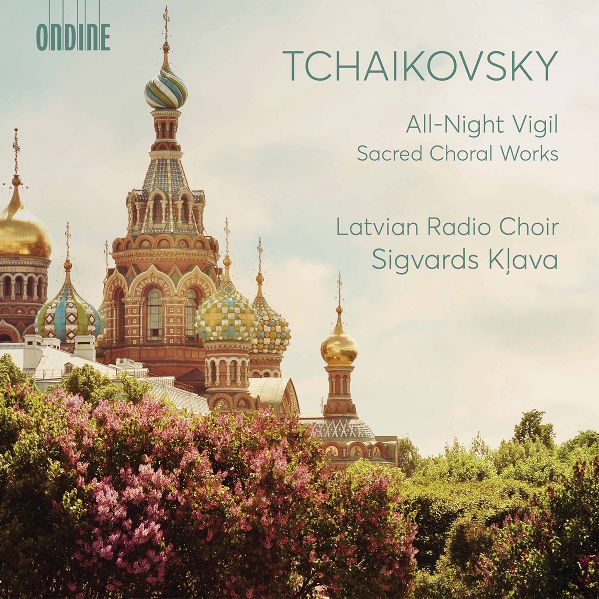 Tchaikovsky: All - Night Vigil & Other Sacred Choral Works by Latvian Radio Choir & Sigvards Kļava album cover