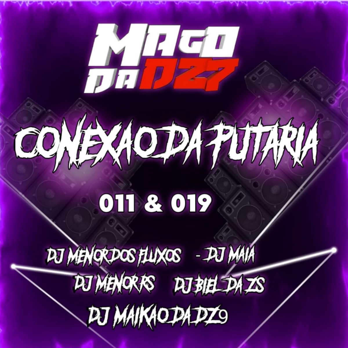 CONEXÃO DA PUTARIA 011 & 019 (feat. DJ BIEL DA ZS & DJ Maia) - Single by DJ MAIKÃO DA DZ9 album cover
