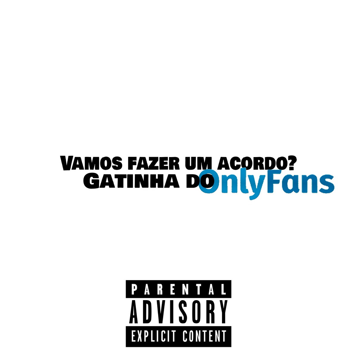Vamos Fazer um Acordo, Gatinha do Onlyfans? - Single by MC CAIO DA VM & MC JKC album cover