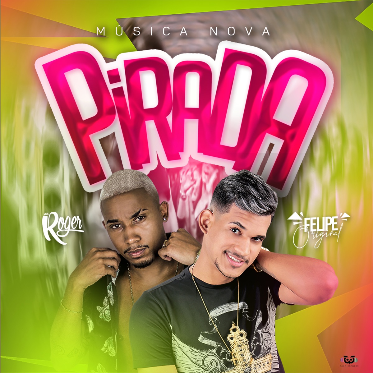 Pirada - Single by Felipe Original & MC Roger album cover