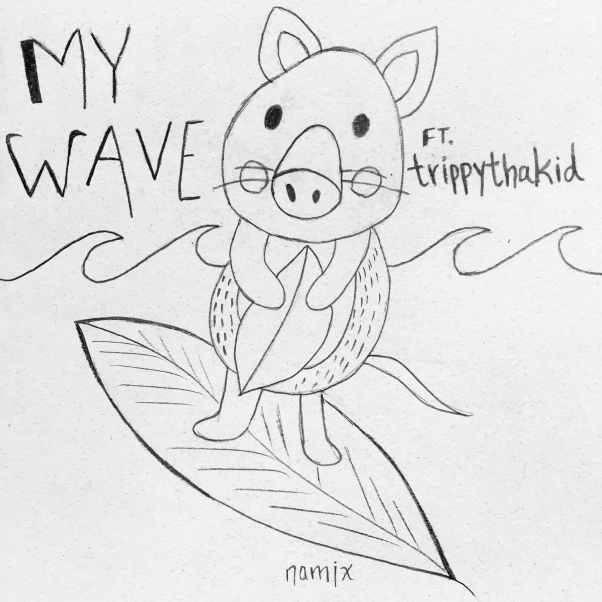 My Wave (feat. Trippythakid) - Single by Namix album cover