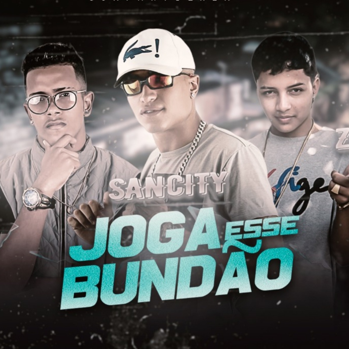 Joga Esse Bundão - Single by Sancity, MC Zaquin & MC DN album cover