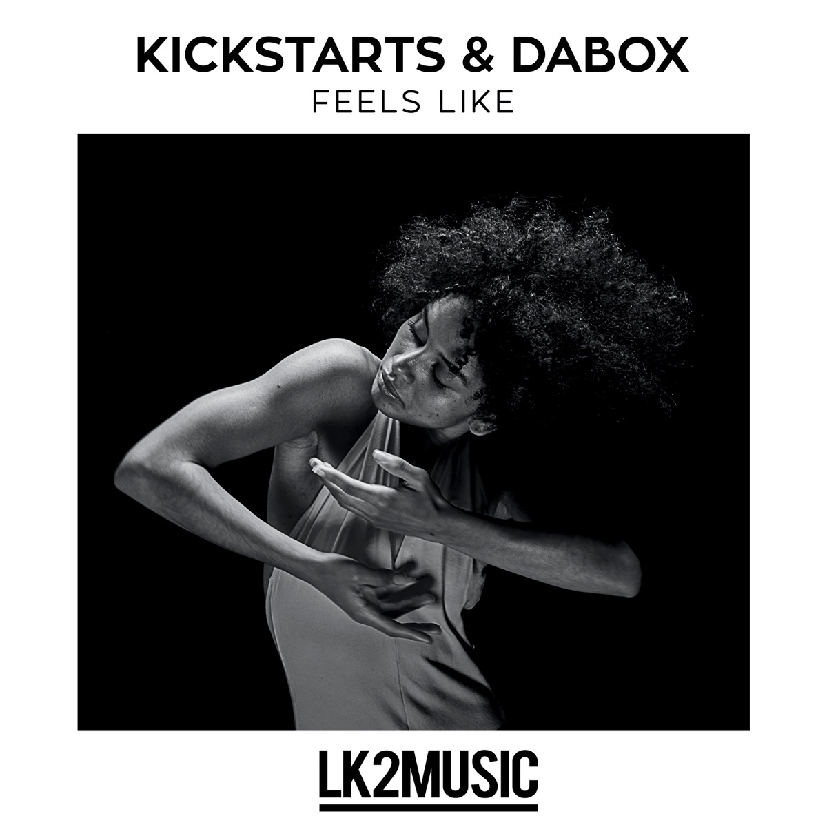 Feels Like - Single by Kickstarts & Dabox album cover