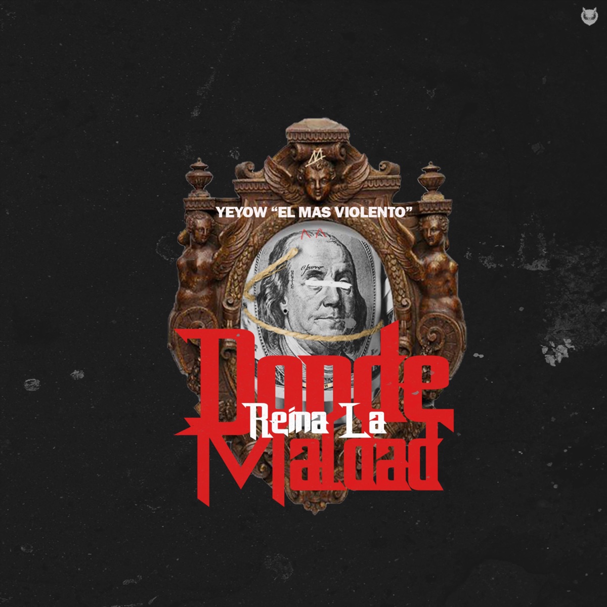 Donde Reina la Maldad - Single by Yeyow El Mas Violento album cover