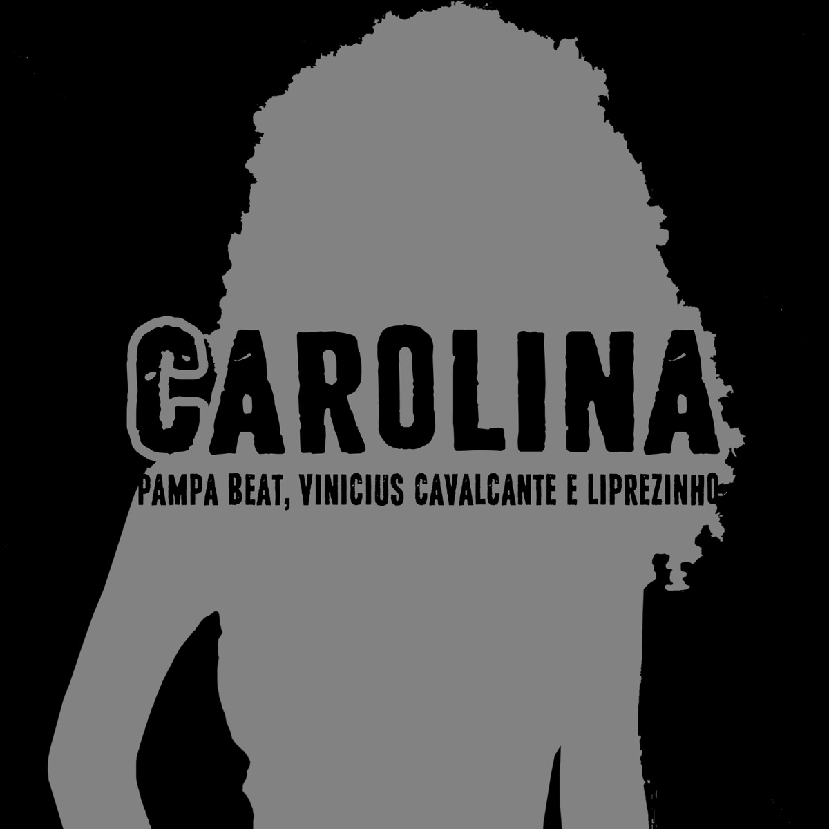 Carolina - Single by Pampa Beat, Vinicius Cavalcante & Liprezinho album cover