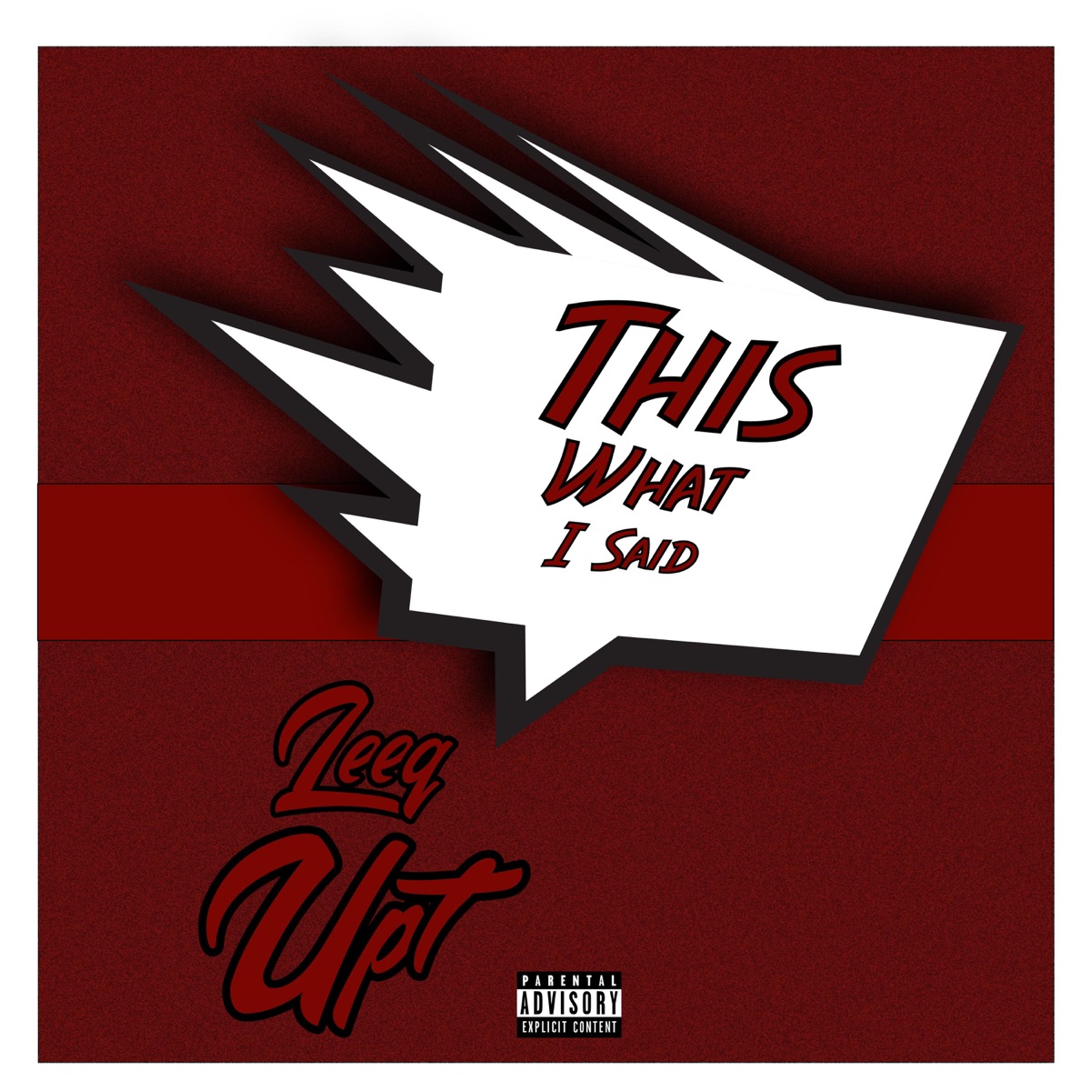 This What I Said - Single by Leeq Upt album cover