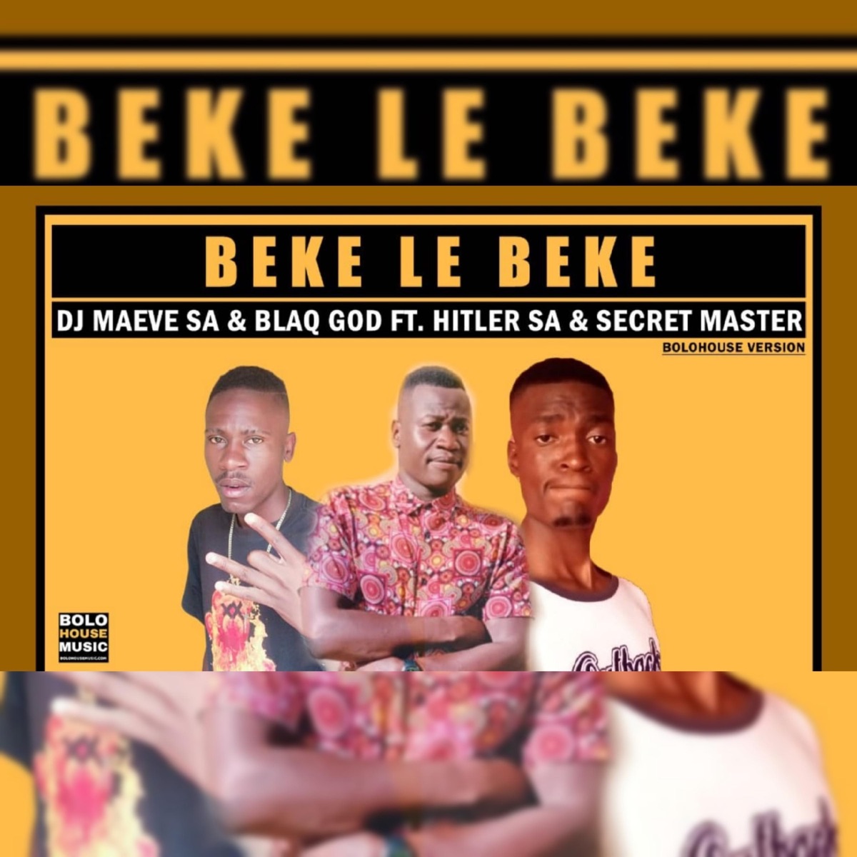 Beke le Beke (feat. Dj MaeveSA, BlaQ God, Secret master & Hitler SA) - Single by Hitler SA Massive Production album cover