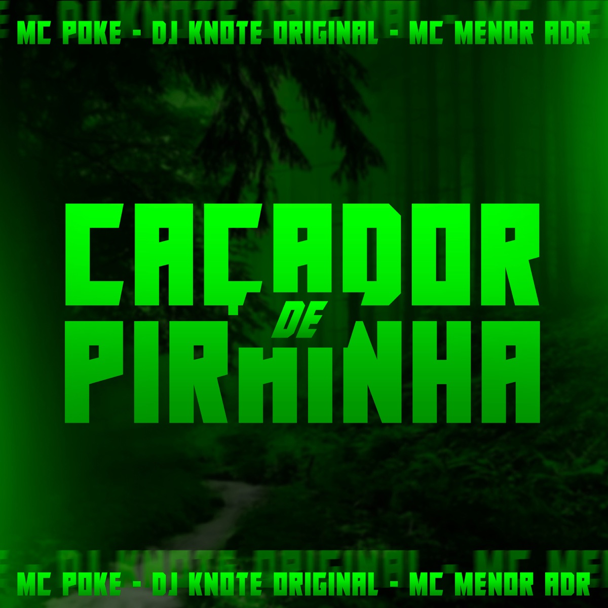 Caçador de Pirainha - Single by MC POKE, DJ KNOTE ORIGINAL & MC MENOR ADR album cover