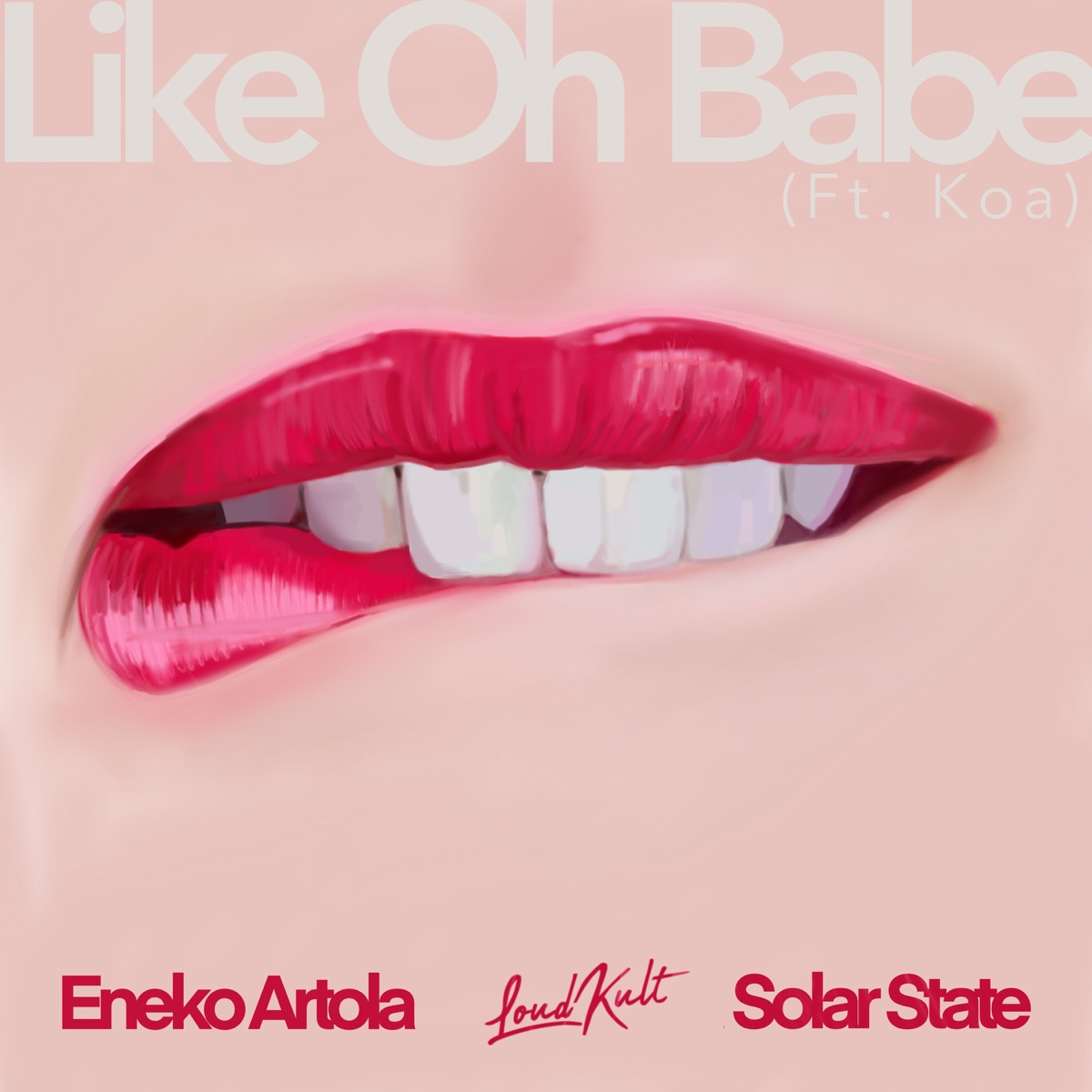 Like Oh Babe - Single by Eneko Artola, Solar State & Koa album cover