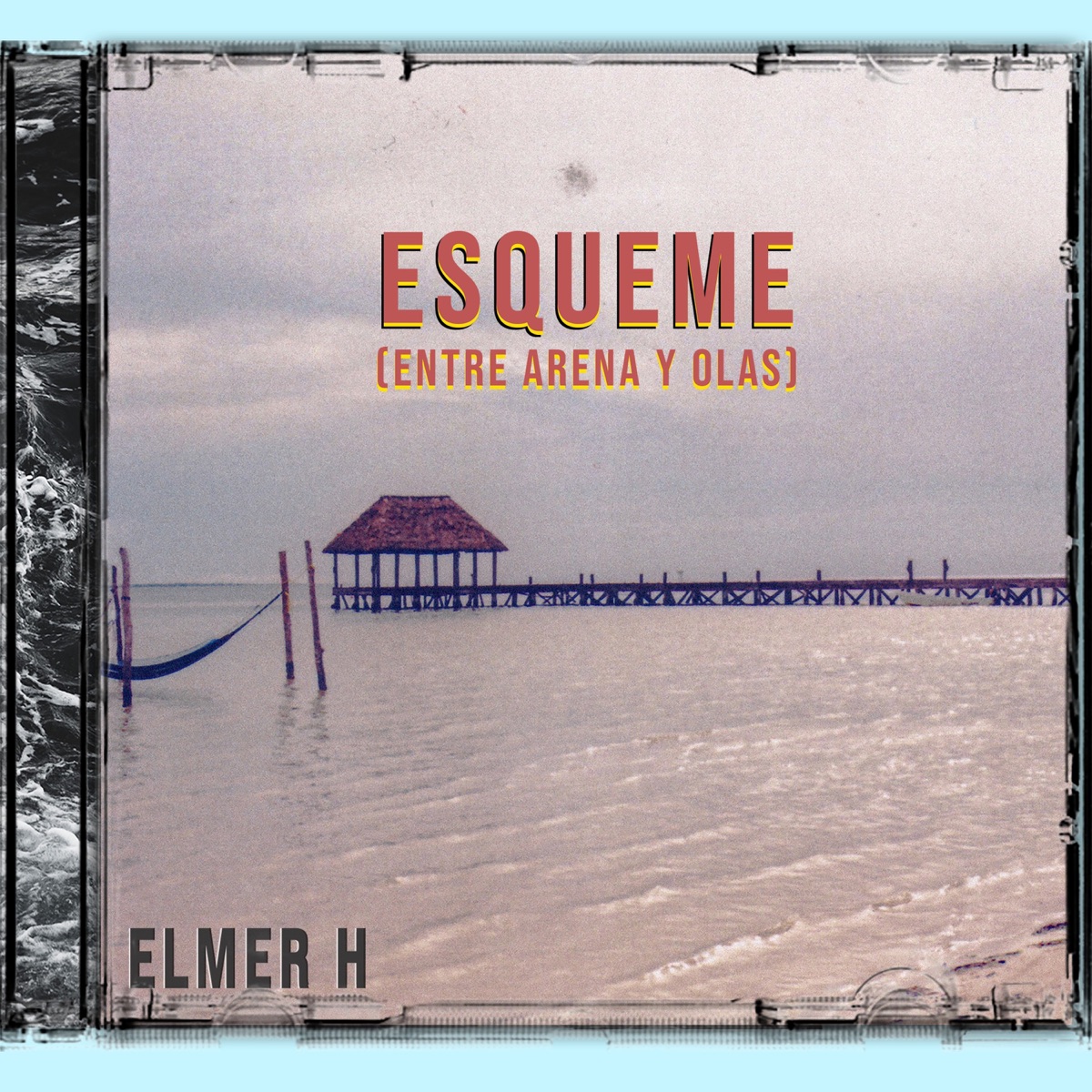 Esqueme (Entre Arena y Olas) - Single by Elmer H album cover