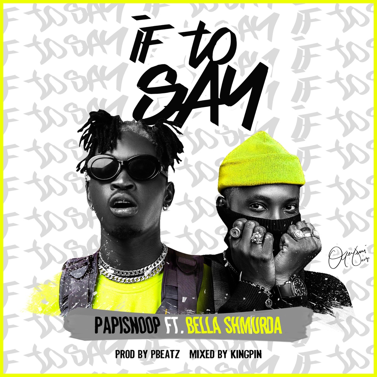 If to Say (feat. Bella Shmurda) - Single by Papisnoop album cover