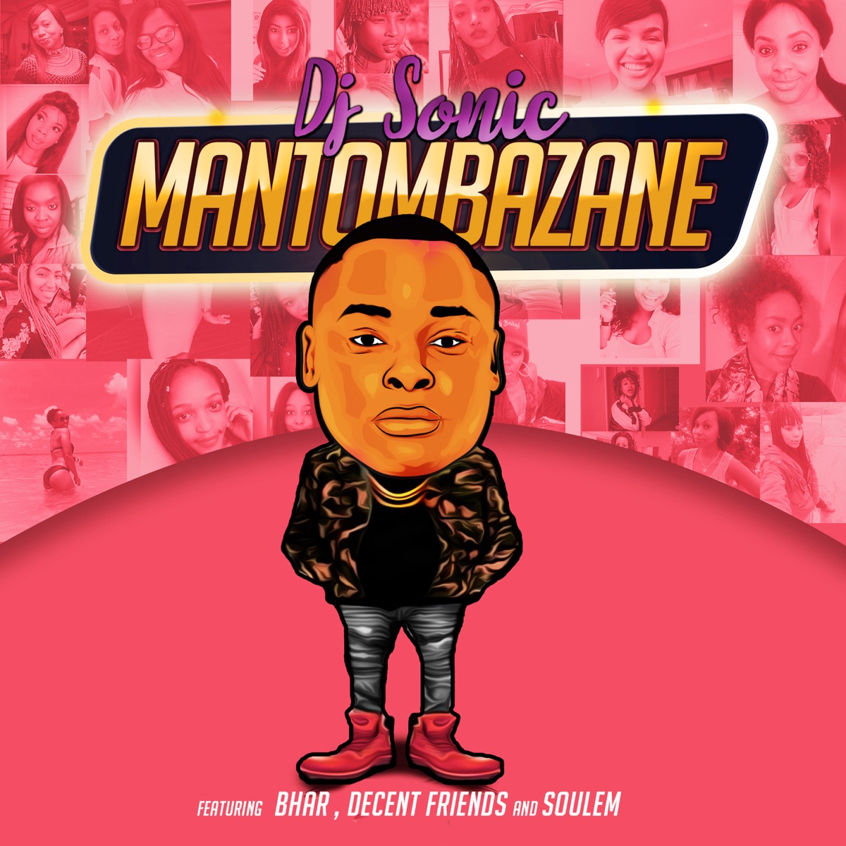 Mantombazane (feat. Soul M, Decent Friends & Bhar) - Single by Dj Sonic SA album cover