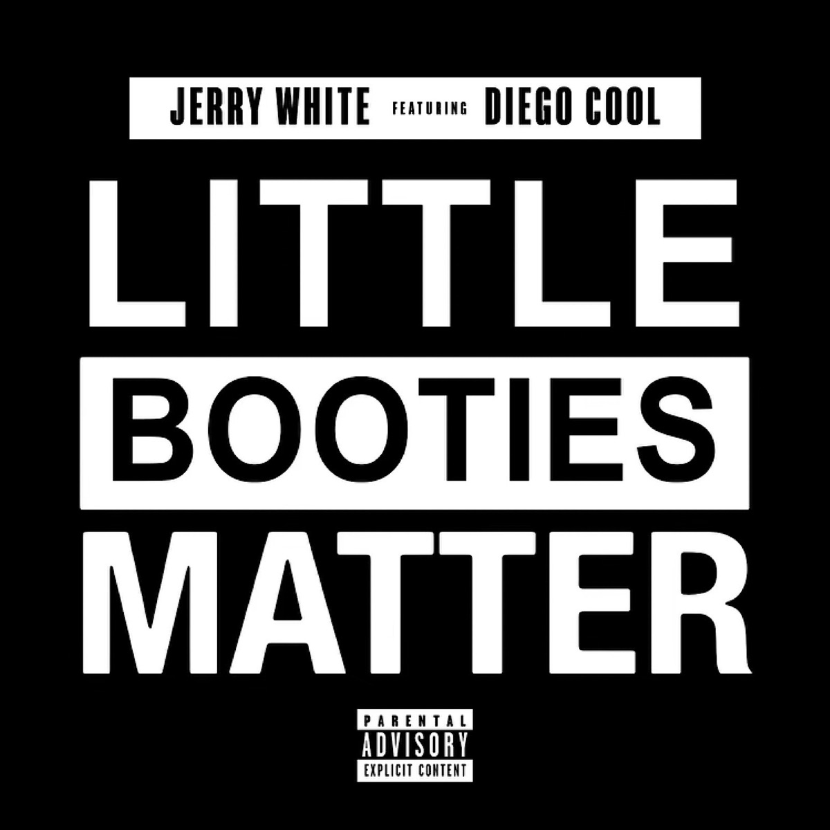 Little Booties Matter - Single (feat. Diego Cool) - Single by Jerry White album cover