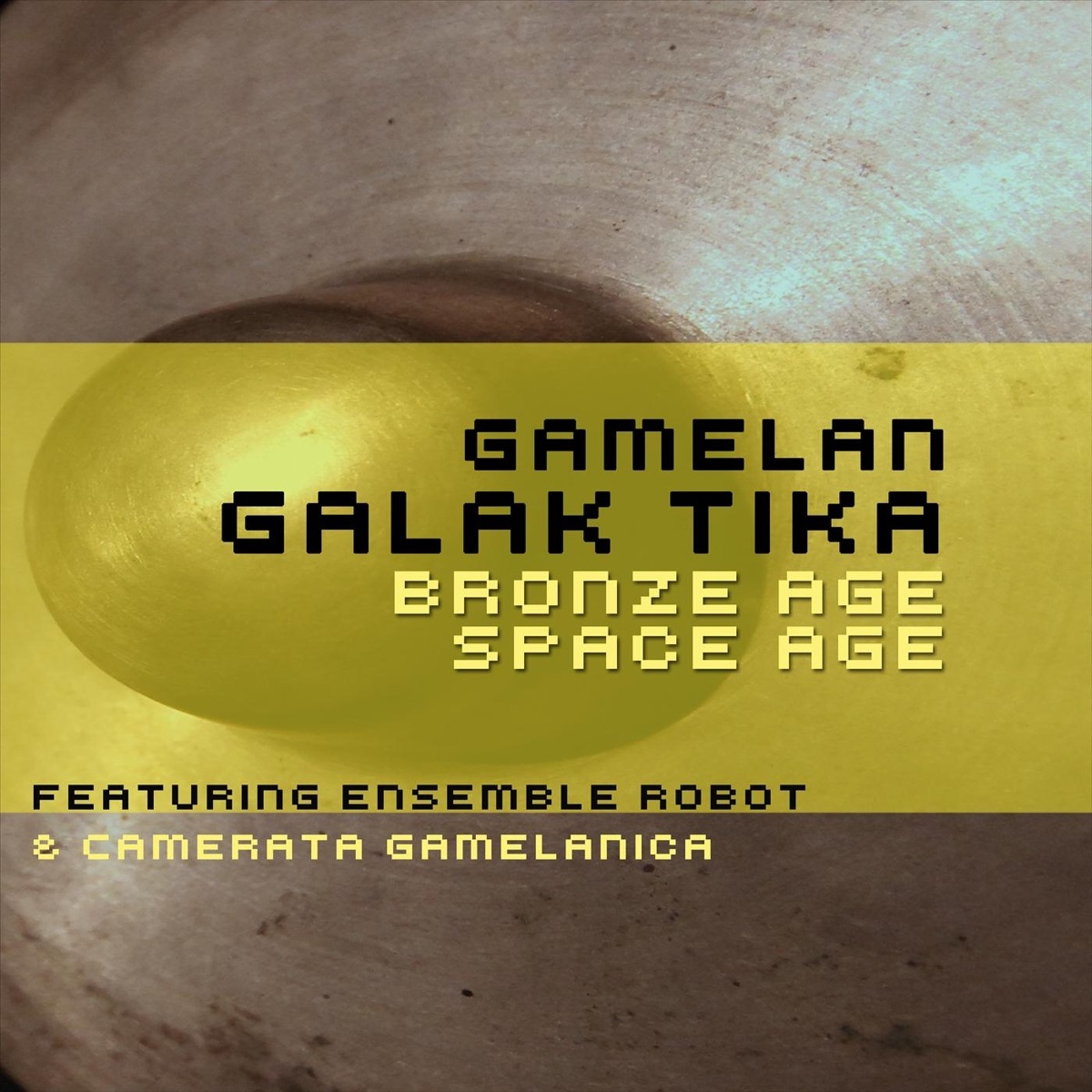 Bronze Age Space Age by Gamelan Galak Tika album cover
