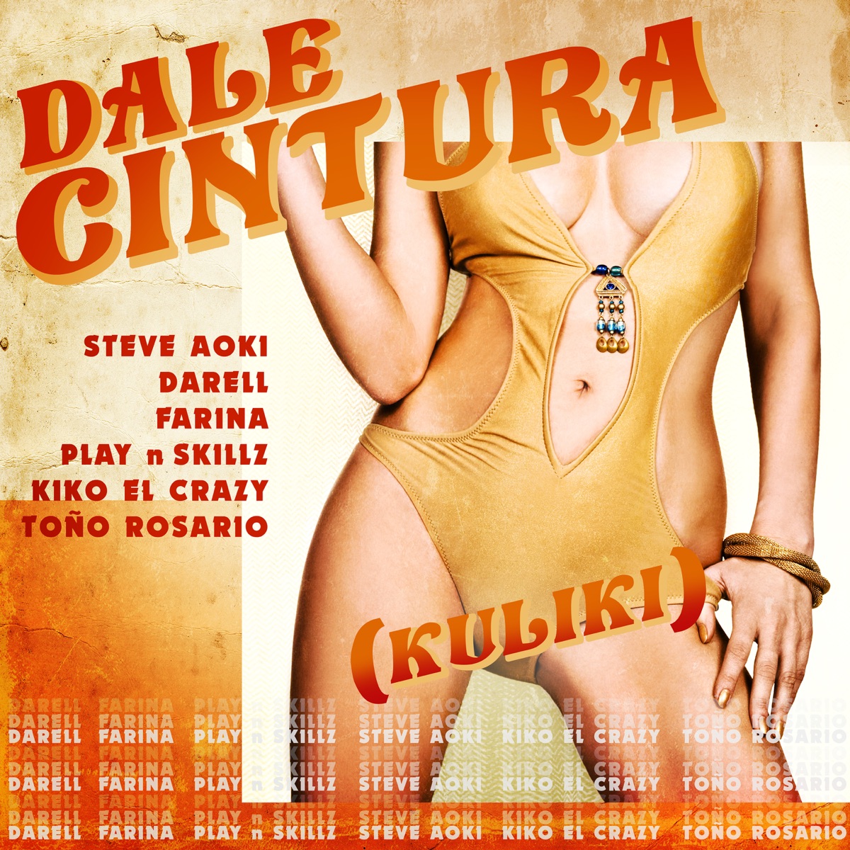 DALE CINTURA (Kuliki) [feat. Play-N-Skillz, Kiko El Crazy & Toño Rosario] - Single by Steve Aoki, Darell & FARIANA album cover