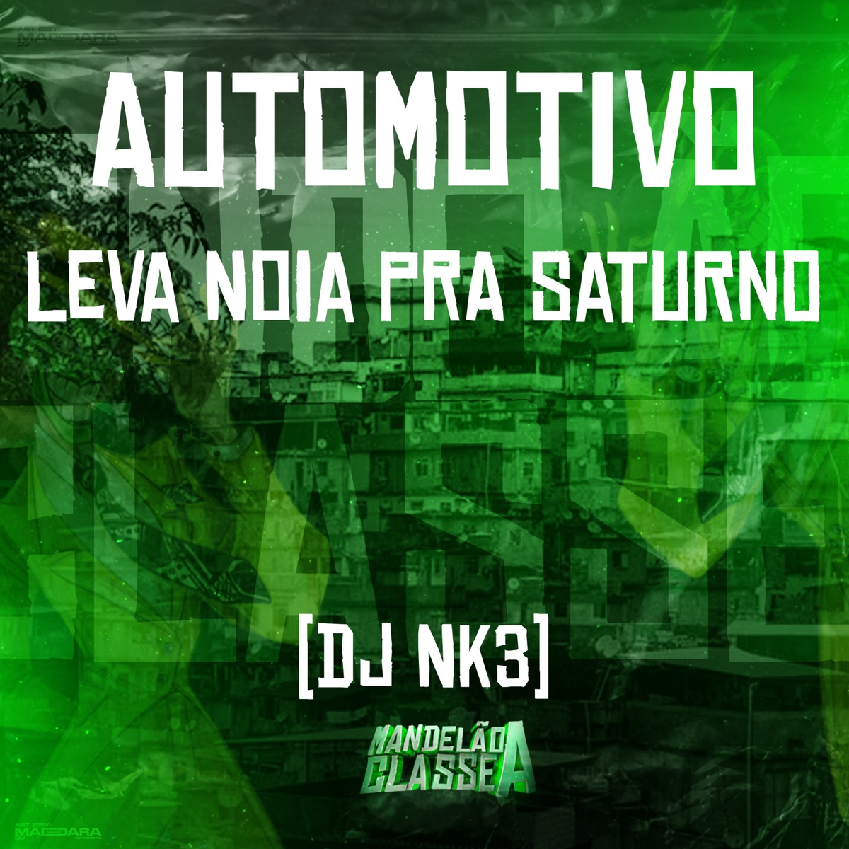 Automotivo Leva Noia pra Saturno - Single by DJ NK3 album cover