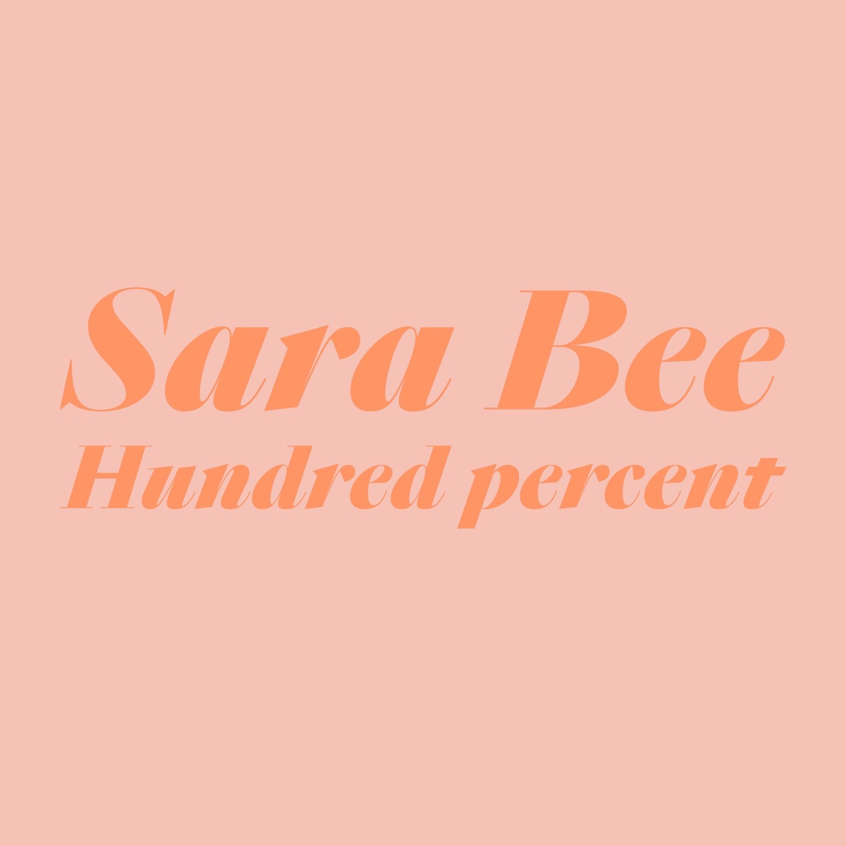 Hundred Percent - Single by Sara Bee album cover