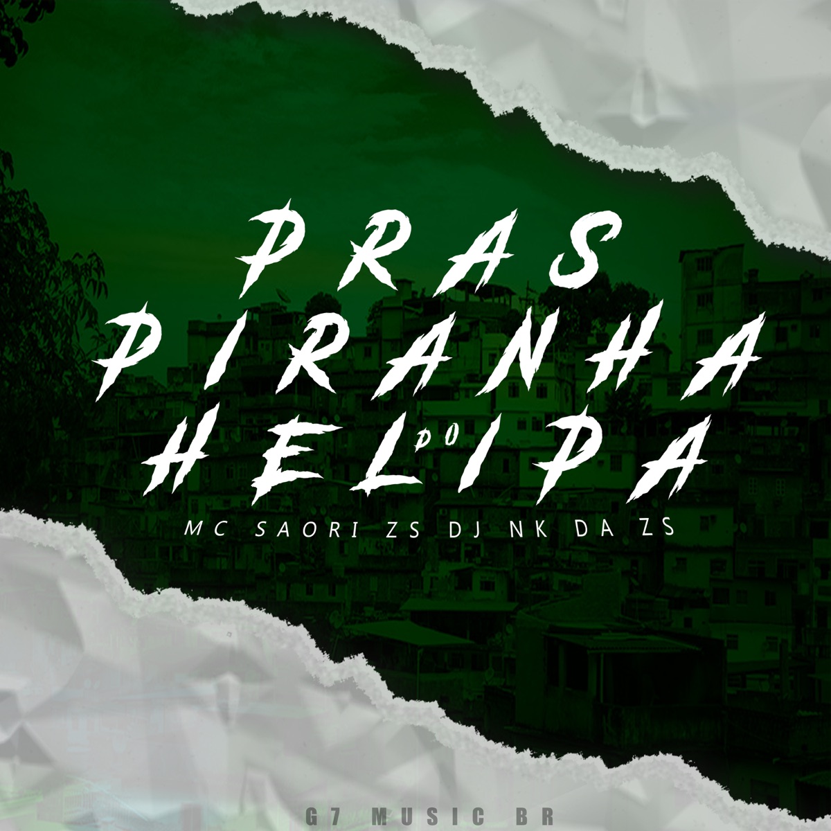 Pras Piranha do Helipa - Single by DJ NK da ZS & MC SAORI ZS album cover