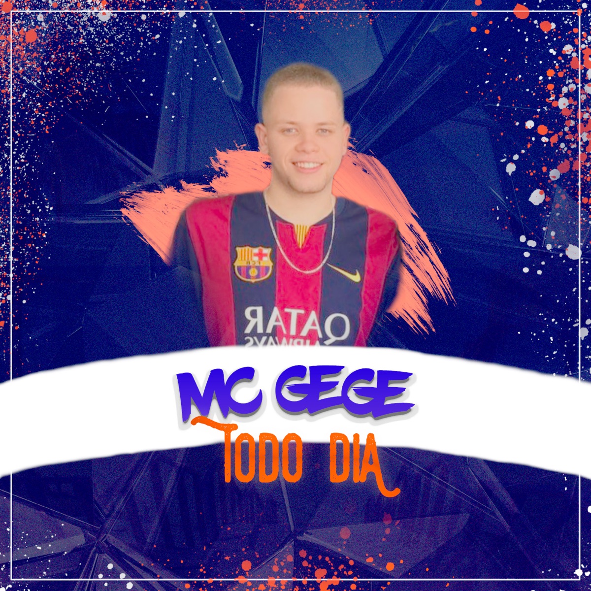 Todo Dia - Single by MC Gege album cover
