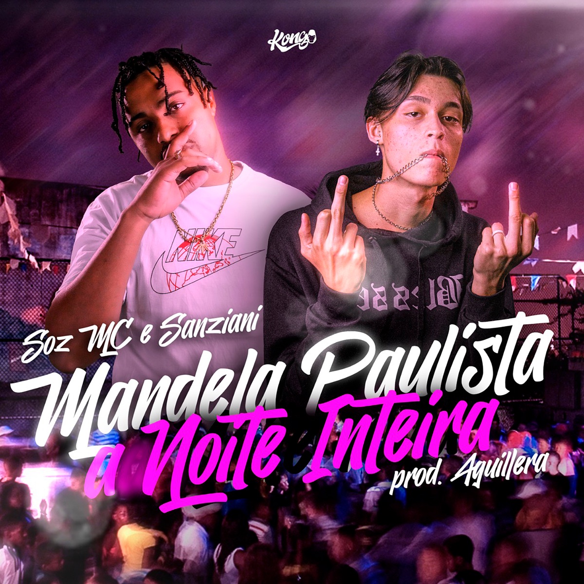 Mandela Paulista a Noite Inteira - Single by Soz MC, Sanziani & Aguillera album cover