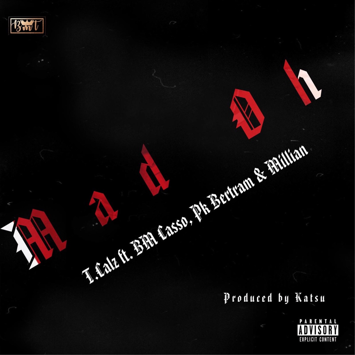 Mad Oh (feat. BM Casso, Millian & Pk Bertram) - Single by T.Calz album cover