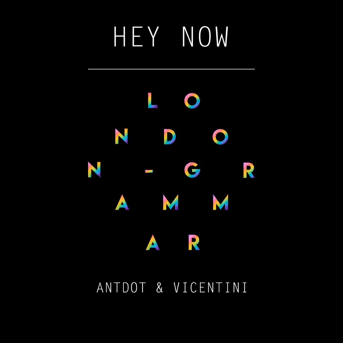 Hey Now (feat. Vicentini) - Single by Antdot album cover
