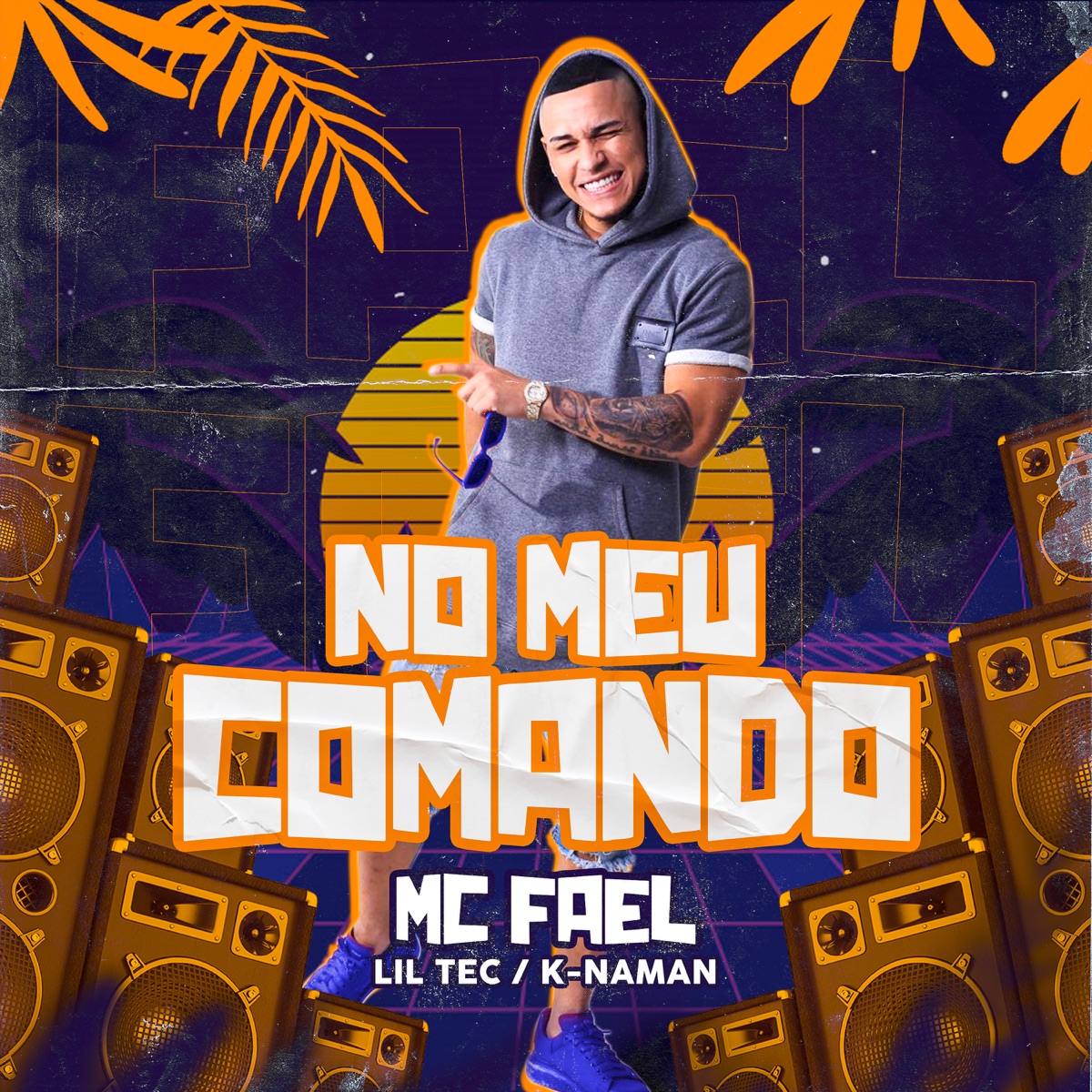 No Meu Comando - Single by MC Fael, Lil Tec & K-naman album cover